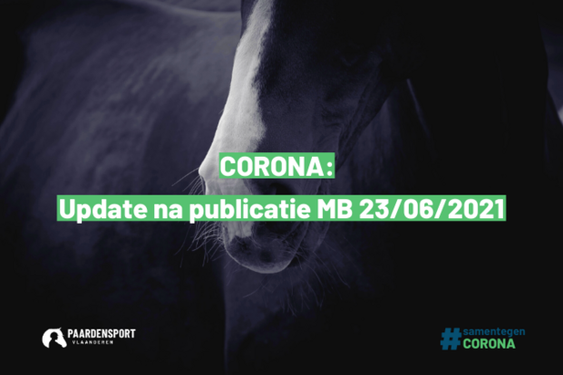 Corona: Update maatregelen na MB 23/06/2021